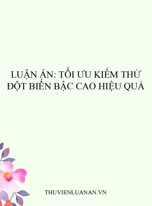 Luận Án: Tối Ưu Kiểm Thử Đột Biến Bậc Cao Hiệu Quả