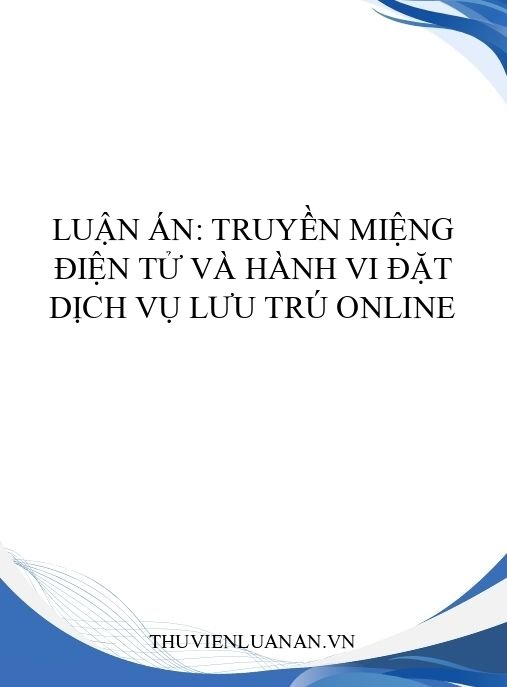 Luận án: Truyền miệng điện tử và hành vi đặt dịch vụ lưu trú online