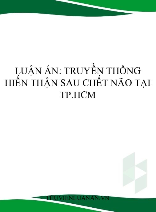 Luận án: Truyền thông hiến thận sau chết não tại TP.HCM