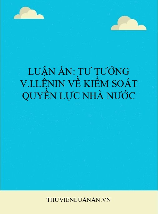 Luận án: Tư tưởng V.I.Lênin về kiểm soát quyền lực nhà nước