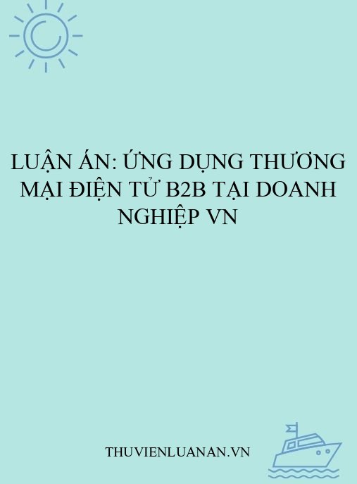 Luận án: Ứng dụng thương mại điện tử B2B tại doanh nghiệp VN