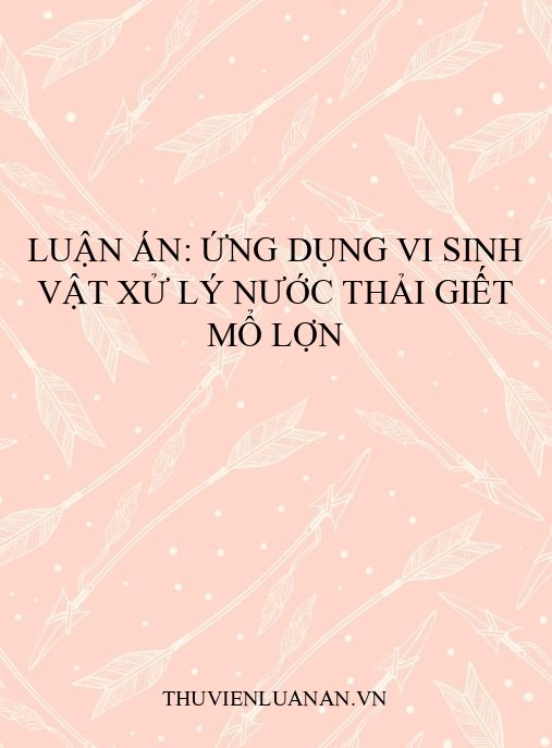 Luận án: Ứng dụng vi sinh vật xử lý nước thải giết mổ lợn
