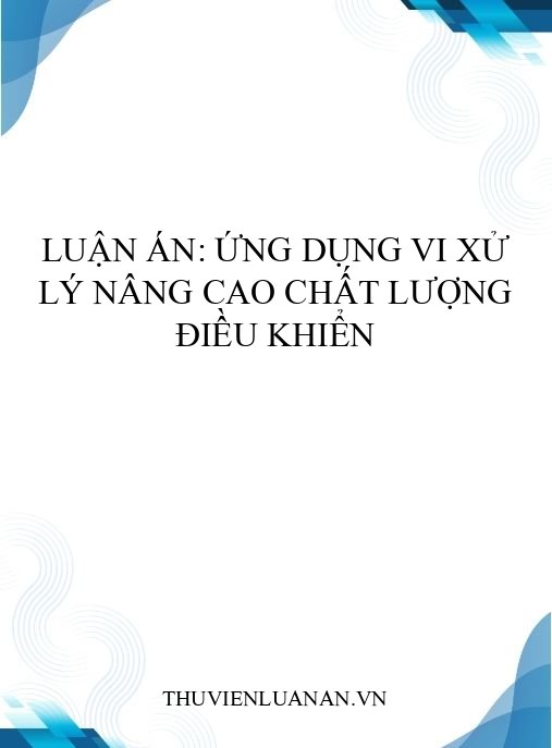 Luận án: Ứng dụng vi xử lý nâng cao chất lượng điều khiển