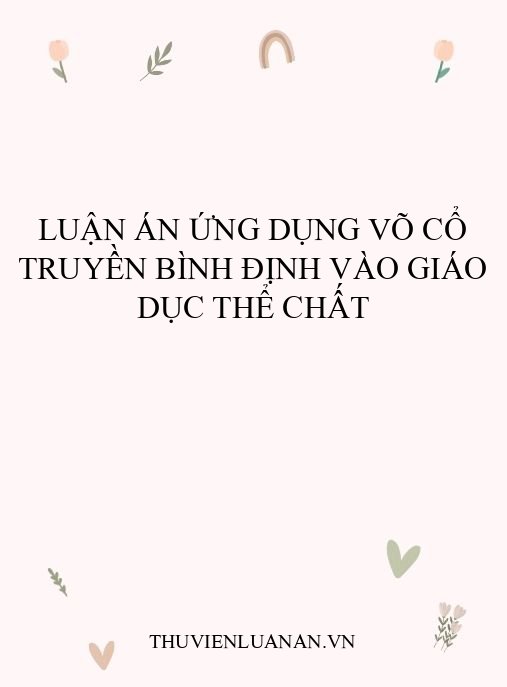 Luận án ứng dụng Võ cổ truyền Bình Định vào giáo dục thể chất