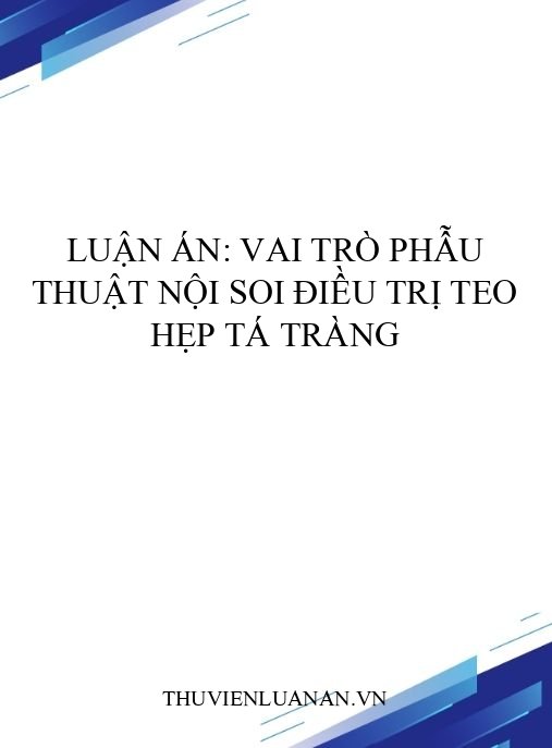 Luận án: Vai trò phẫu thuật nội soi điều trị teo hẹp tá tràng