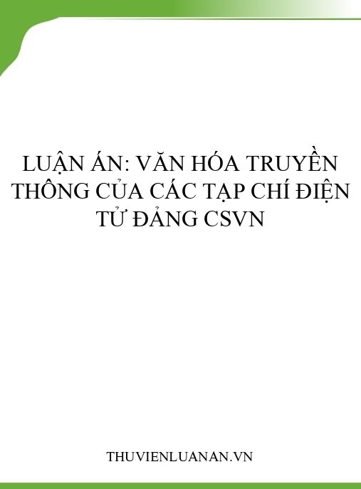 Luận án: Văn hóa truyền thông của các Tạp chí điện tử Đảng CSVN