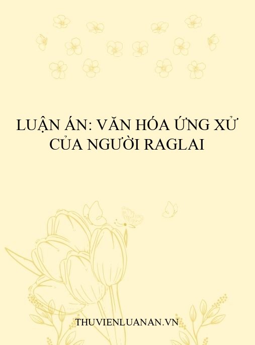Luận án: Văn hóa ứng xử của người Raglai