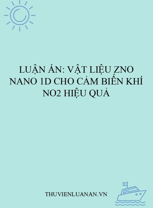 Luận án: Vật liệu ZnO nano 1D cho cảm biến khí NO2 hiệu quả