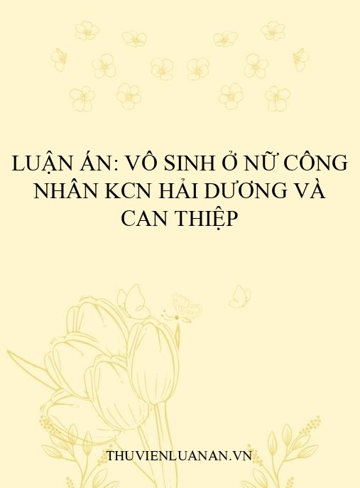 Luận án: Vô sinh ở nữ công nhân KCN Hải Dương và can thiệp