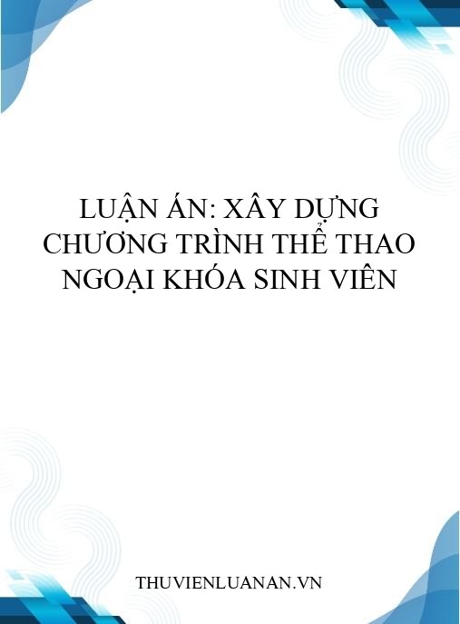 Luận án: Xây dựng chương trình thể thao ngoại khóa sinh viên