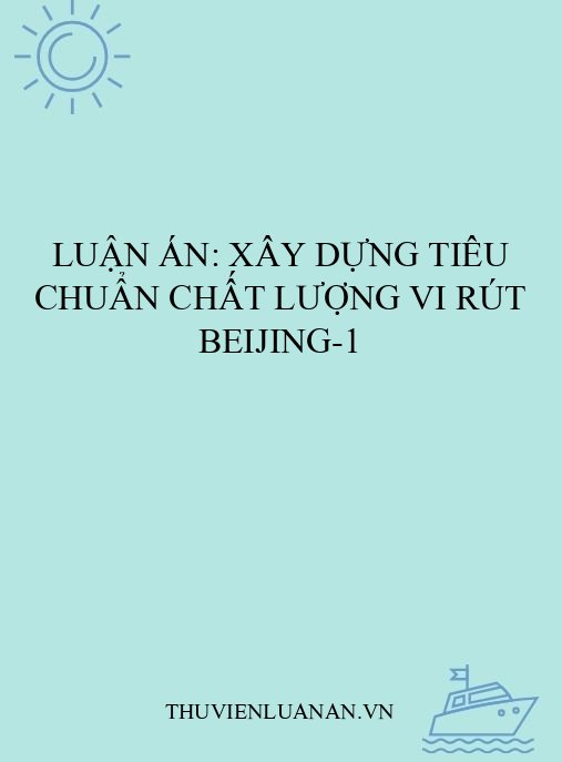 Luận án: Xây dựng tiêu chuẩn chất lượng vi rút Beijing-1